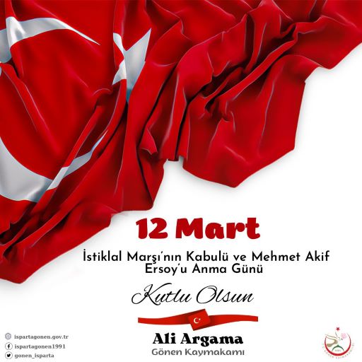 KAYMAKAM ARGAMA’NIN 12 MART İSTİKLAL MARŞI’NIN KABULÜ VE MEHMET AKİF ERSOY’U ANMA GÜNÜ MESAJI